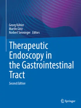 Kähler / Götz / Senninger |  Therapeutic Endoscopy in the Gastrointestinal Tract | eBook | Sack Fachmedien