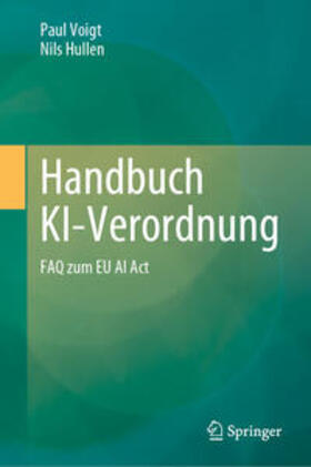 Voigt / Hullen |  Handbuch KI-Verordnung | eBook | Sack Fachmedien