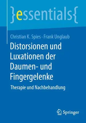 Spies / Unglaub |  Distorsionen und Luxationen der Daumen- und Fingergelenke | Buch |  Sack Fachmedien