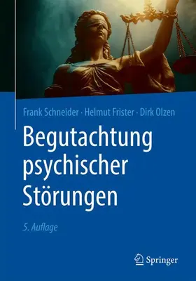 Schneider / Frister / Olzen | Begutachtung psychischer Störungen | Buch | 978-3-662-69627-9 | sack.de