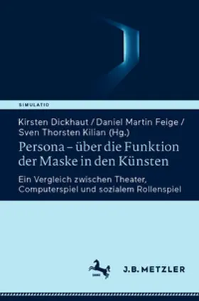 Dickhaut / Feige / Kilian |  Persona – über die Funktion der Maske in den Künsten | eBook | Sack Fachmedien