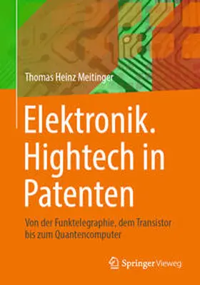 Meitinger |  Elektronik. Hightech in Patenten | eBook | Sack Fachmedien