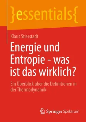 Stierstadt |  Energie und Entropie - was ist das wirklich? | Buch |  Sack Fachmedien