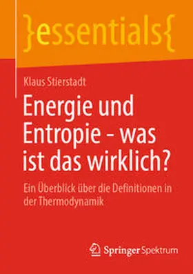 Stierstadt |  Energie und Entropie - was ist das wirklich? | eBook | Sack Fachmedien