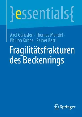 Gänsslen / Bartl / Mendel |  Fragilitätsfrakturen des Beckenrings | Buch |  Sack Fachmedien