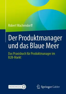 Wachendorff |  Der Produktmanager und das Blaue Meer | Buch |  Sack Fachmedien