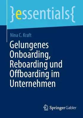 Kraft |  Gelungenes Onboarding, Reboarding und Offboarding im Unternehmen | Buch |  Sack Fachmedien