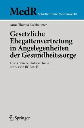 Eschbaumer |  Gesetzliche Ehegattenvertretung in Angelegenheiten der Gesundheitssorge | Buch |  Sack Fachmedien