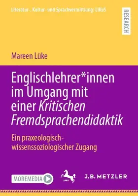 Lüke |  Englischlehrer*innen im Umgang mit einer Kritischen Fremdsprachendidaktik | Buch |  Sack Fachmedien