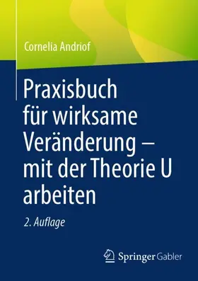 Andriof |  Praxisbuch für wirksame Veränderung - mit der Theorie U arbeiten | Buch |  Sack Fachmedien