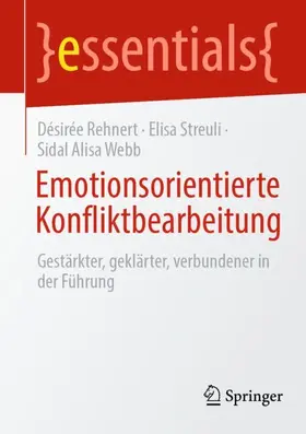 Rehnert / Webb / Streuli |  Emotionsorientierte Konfliktbearbeitung | Buch |  Sack Fachmedien