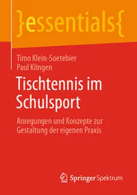 Klein-Soetebier / Klingen |  Tischtennis im Schulsport | eBook | Sack Fachmedien