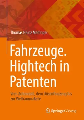 Meitinger |  Fahrzeuge. Hightech in Patenten | Buch |  Sack Fachmedien