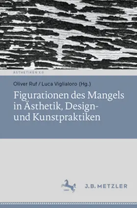 Ruf / Viglialoro | Figurationen des Mangels in Ästhetik, Design- und Kunstpraktiken | E-Book | sack.de