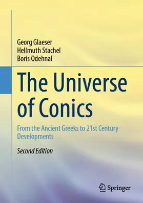 Glaeser / Odehnal / Stachel |  The Universe of Conics | Buch |  Sack Fachmedien