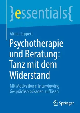 Lippert |  Psychotherapie und Beratung: Tanz mit dem Widerstand | Buch |  Sack Fachmedien