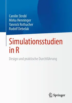 Strobl / Henninger / Rothacher |  Simulationsstudien in R | Buch |  Sack Fachmedien