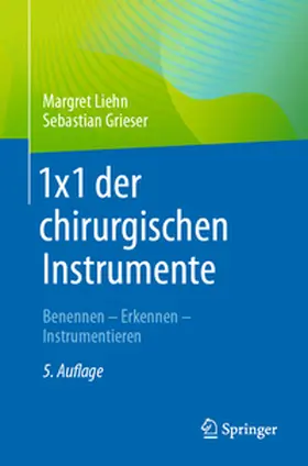 Liehn / Grieser |  1x1 der chirurgischen Instrumente | eBook | Sack Fachmedien