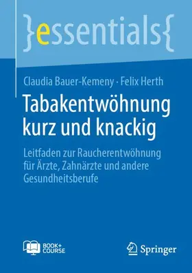 Herth / Bauer-Kemeny |  Tabakentwöhnung kurz und knackig | Buch |  Sack Fachmedien