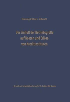 Osthues-Albrecht |  Der Einfluß der Betriebsgröße auf Kosten und Erlöse von Kreditinstituten | Buch |  Sack Fachmedien