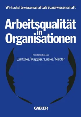 Bartölke / Nieder / Laske |  Arbeitsqualität in Organisationen | Buch |  Sack Fachmedien