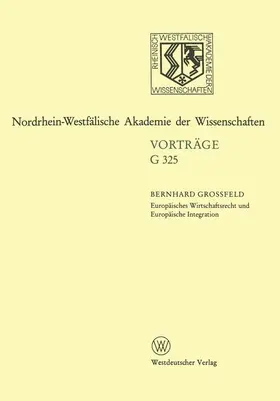 Grossfeld |  Europäisches Wirtschaftsrecht und Europäische Integration | Buch |  Sack Fachmedien