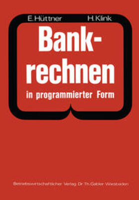 Hüttner / Klink |  Bankrechnen in programmierter Form | eBook | Sack Fachmedien