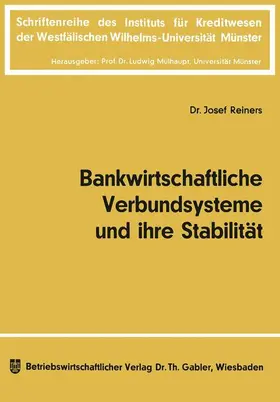 Reiners |  Bankwirtschaftliche Verbundsysteme und ihre Stabilität | Buch |  Sack Fachmedien