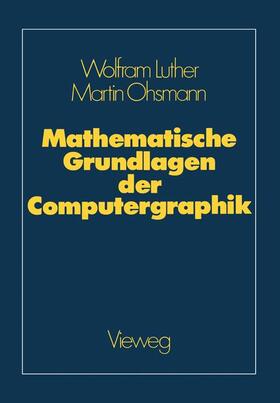 Luther |  Mathematische Grundlagen der Computergraphik | Buch |  Sack Fachmedien