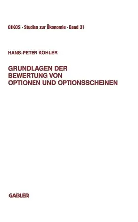 Kohler |  Grundlagen der Bewertung von Optionen und Optionsscheinen | Buch |  Sack Fachmedien