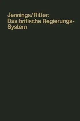 Jennings |  Das britische Regierungssystem | Buch |  Sack Fachmedien