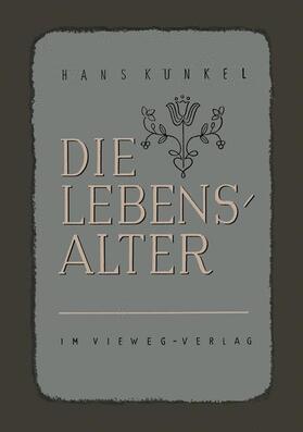 Künkel |  Die Lebensalter | Buch |  Sack Fachmedien