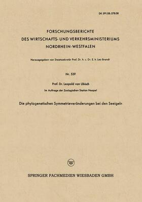 Ubisch |  Die phylogenetischen Symmetrieveränderungen bei den Seeigeln | Buch |  Sack Fachmedien