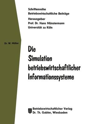 Müller |  Müller, W: Simulation betriebswirtschaftlicher Informationss | Buch |  Sack Fachmedien