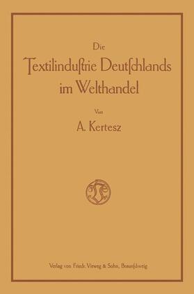Kertesz |  Die Textilindustrie Deutschlands im Welthandel | Buch |  Sack Fachmedien