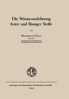 Ebert |  Die Wärmeausdehnung fester und flüssiger Stoffe | Buch |  Sack Fachmedien