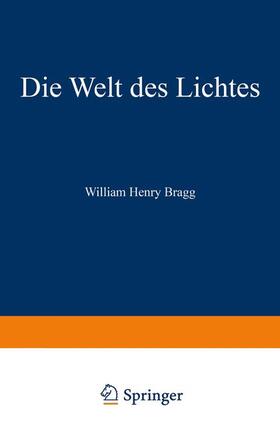 Bragg |  Die Welt des Lichtes | Buch |  Sack Fachmedien