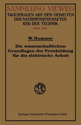 Kummer |  Die wissenschaftlichen Grundlagen der Preisbildung für die elektrische Arbeit | Buch |  Sack Fachmedien