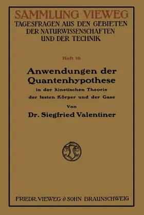 Valentiner |  Anwendungen der Quantenhypothese in der kinetischen Theorie der festen Köper und der Gase | Buch |  Sack Fachmedien