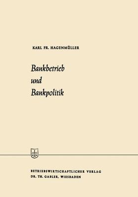 Hagenmüller |  Bankbetrieb und Bankpolitik | Buch |  Sack Fachmedien