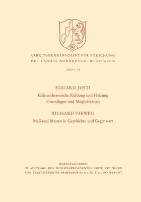 Justi |  Elektrothermische Kühlung und Heizung Grundlagen und Möglichkeiten. Maß und Messen in Geschichte und Gegenwart | Buch |  Sack Fachmedien