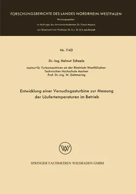 Scheele |  Entwicklung einer Versuchsgasturbine zur Messung der Läufertemperaturen im Betrieb | Buch |  Sack Fachmedien