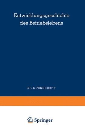 Penndorf |  Entwicklungsgeschichte des Betriebslebens | Buch |  Sack Fachmedien