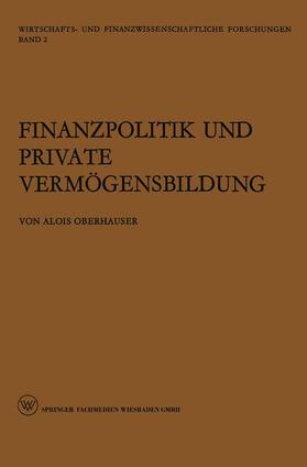 Oberhauser |  Finanzpolitik und Private Vermögensbildung | Buch |  Sack Fachmedien