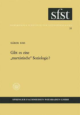 Kiss |  Gibt es eine ¿marxistische¿ Soziologie? | Buch |  Sack Fachmedien