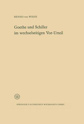 Wiese |  Goethe und Schiller im wechselseitigen Vor-Urteil | Buch |  Sack Fachmedien