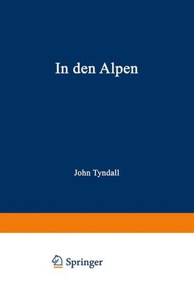 Tyndall |  In den Alpen | Buch |  Sack Fachmedien