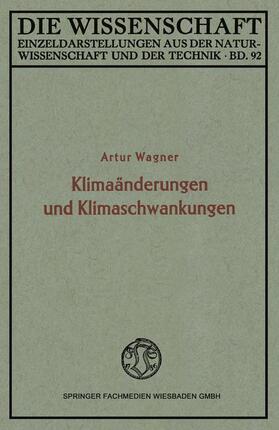 Wagner |  Klimaänderungen und Klimaschwankungen | Buch |  Sack Fachmedien