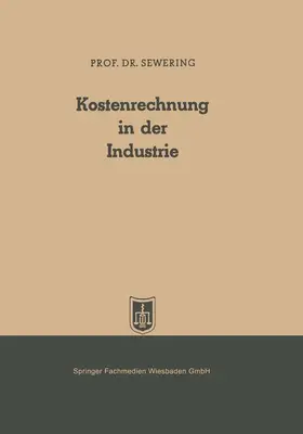 Sewering |  Kostenrechnung in der Industrie | Buch |  Sack Fachmedien