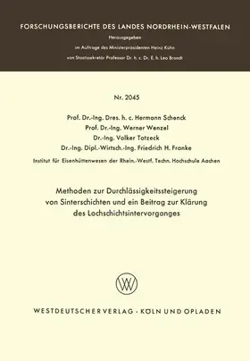 Schenck |  Methoden zur Durchlässigkeitssteigerung von Sinterschichten und ein Beitrag zur Klärung des Lochschichtsintervorganges | Buch |  Sack Fachmedien